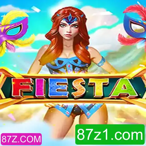 Descubra a Empolgante Experiência de Jogo com 'Fiesta' na Plataforma 87Z.COM